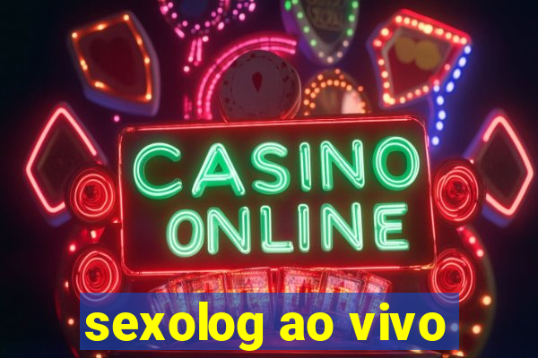 sexolog ao vivo